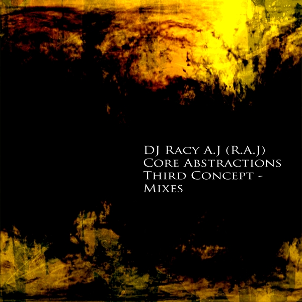 http://ia600709.us.archive.org/2/items/DWK105/DJ_Racy_AJ_-_Core_Abstractions_-_The_Third_Concept_Mixes_Cover_1.jpg